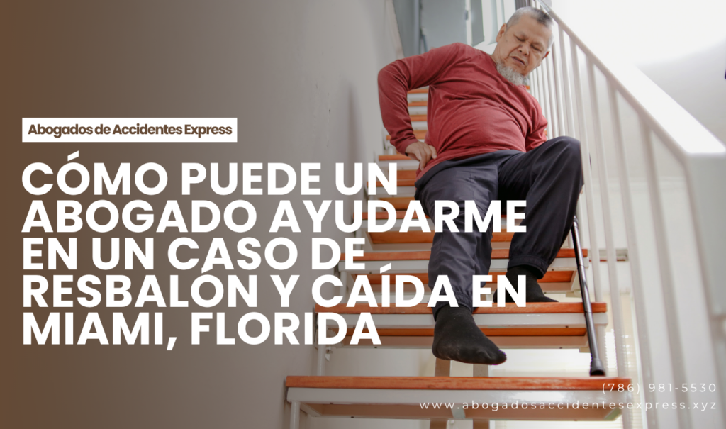 abogado lesiones resbalón y caída Miami