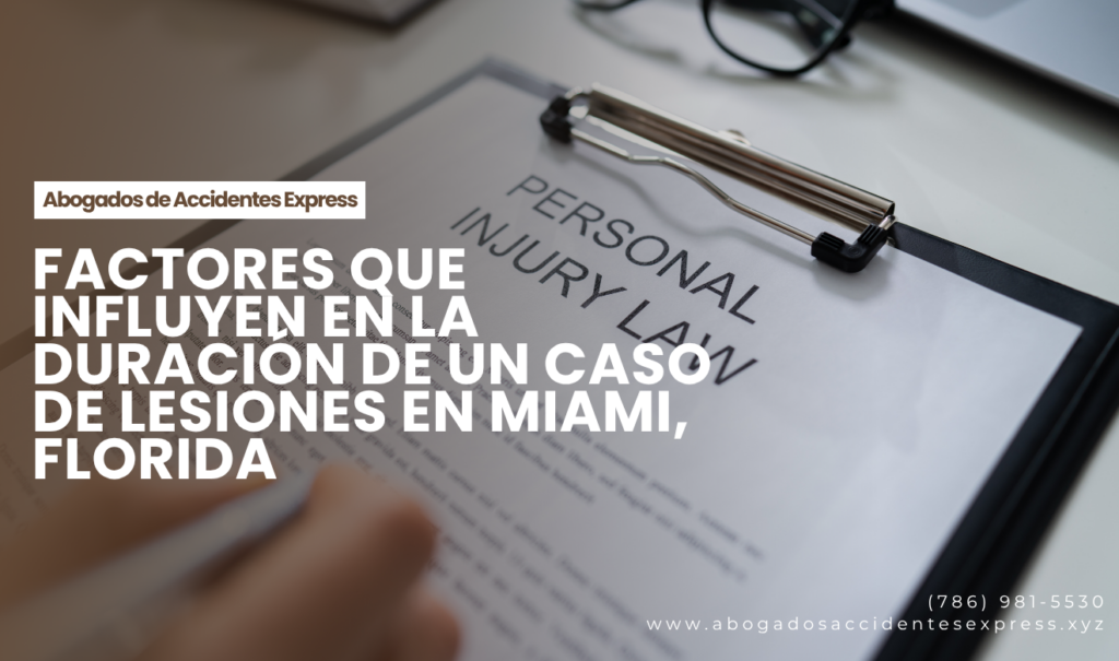 cuánto tarda caso de lesiones Miami
