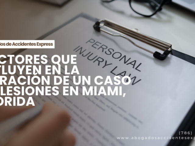 Factores que influyen en la duración de un caso de lesiones en Miami, Florida