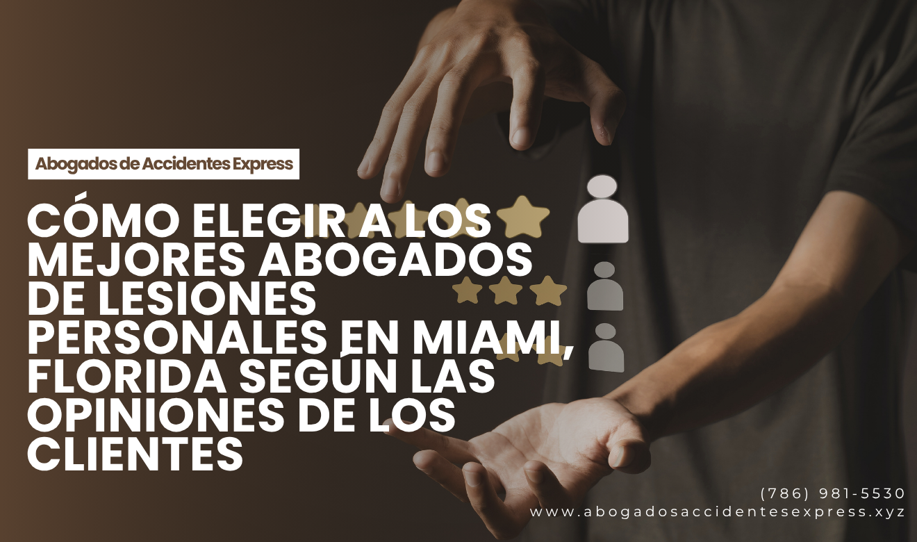 mejores abogados de lesiones opiniones Miami