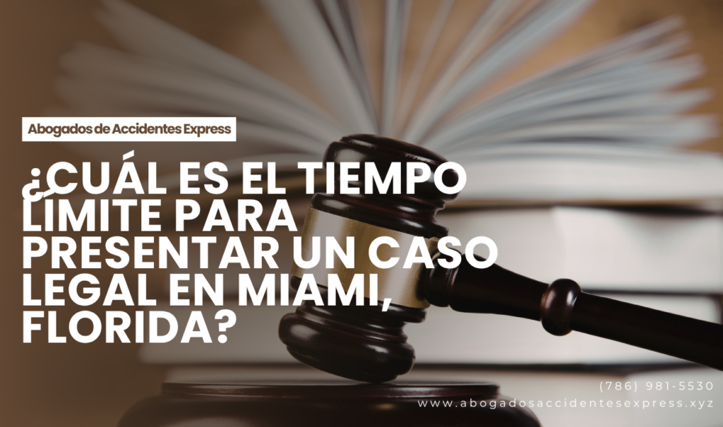 tiempo límite para presentar caso Miami
